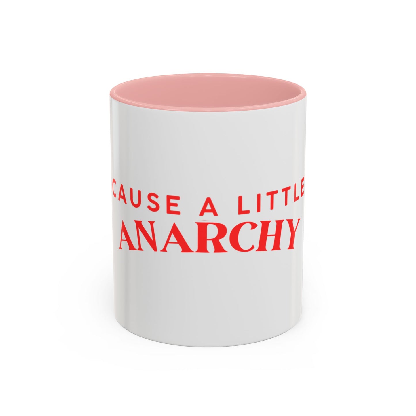 Accent Coffee Mug - "Cause a Little Anarchy" Red Typography