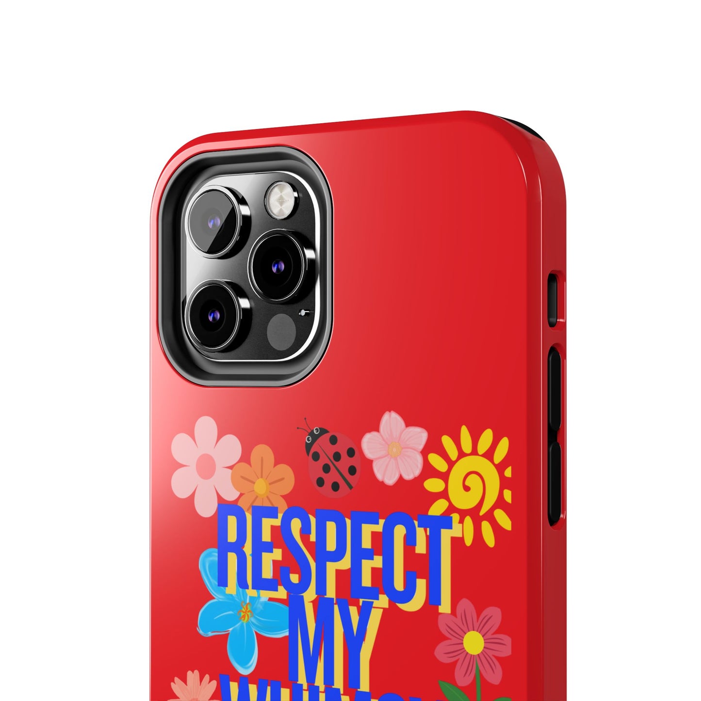 Respect My Whimsy Bitch! Tough Phone Case — Floral Retro Protective Cover