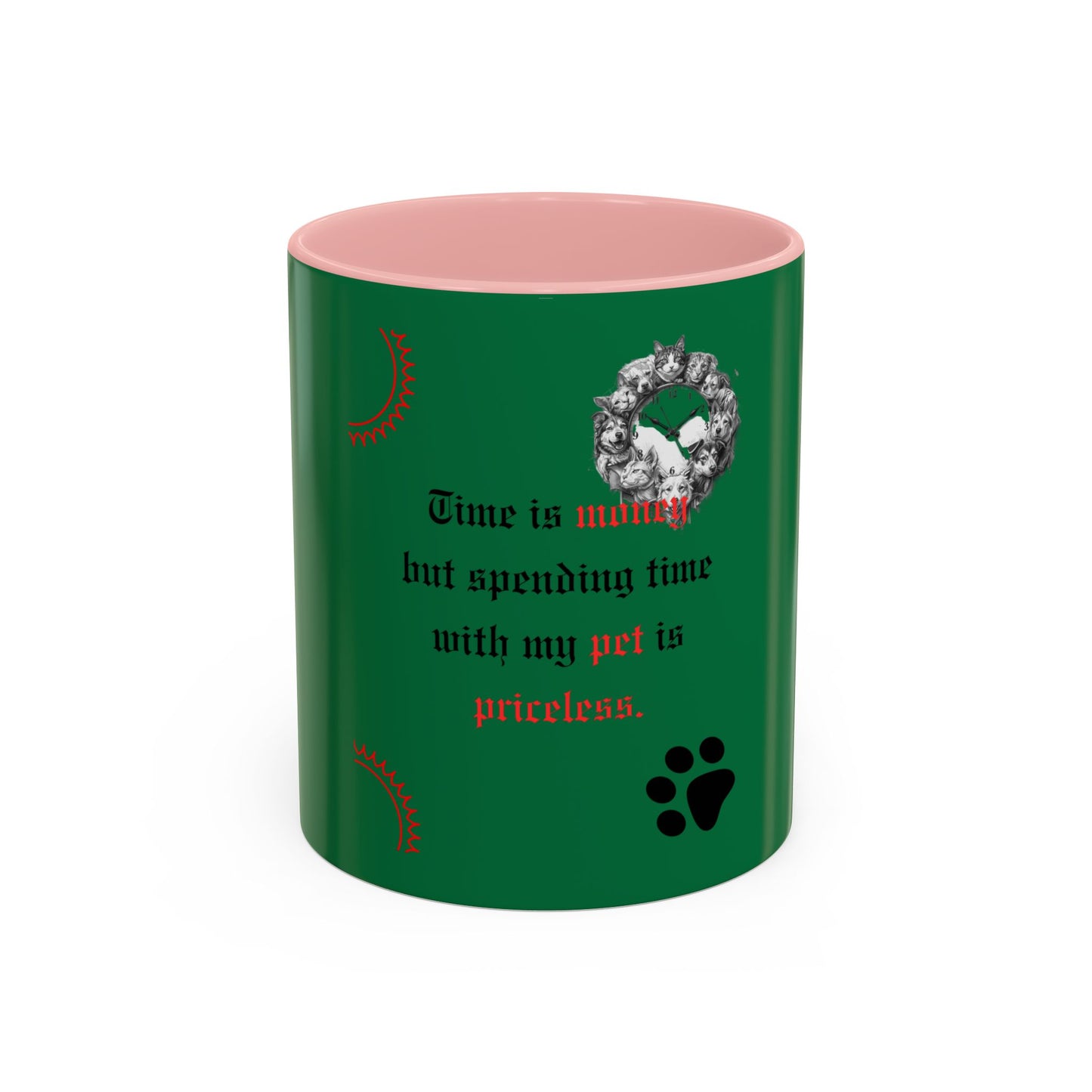 Pet Lover Accent Coffee Mug — “Time is money but spending time with my pet is priceless”