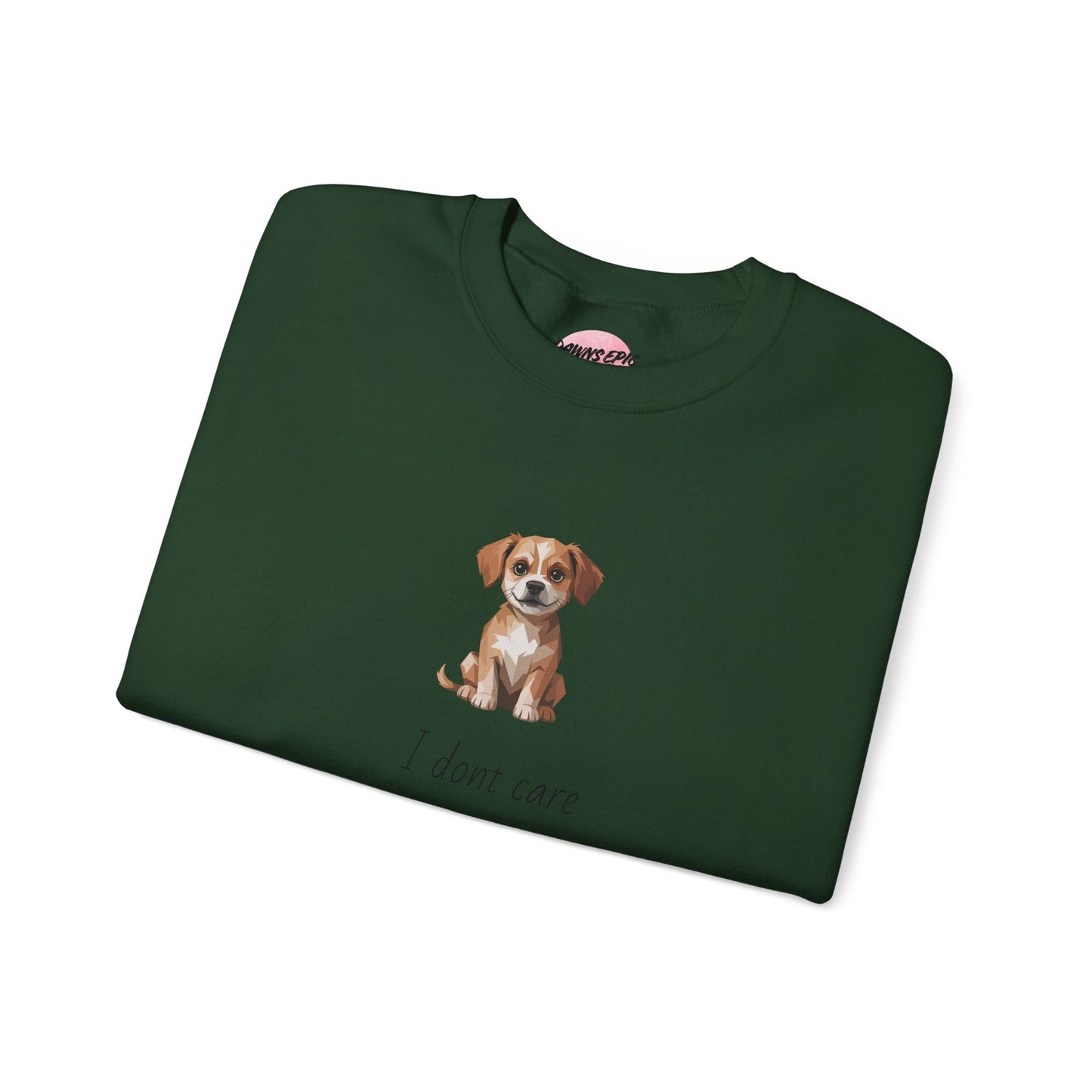 Dog Lover Sweatshirt — Cute Puppy Graphic with "I don’t care what we do, just feed me and I’ll always love you"