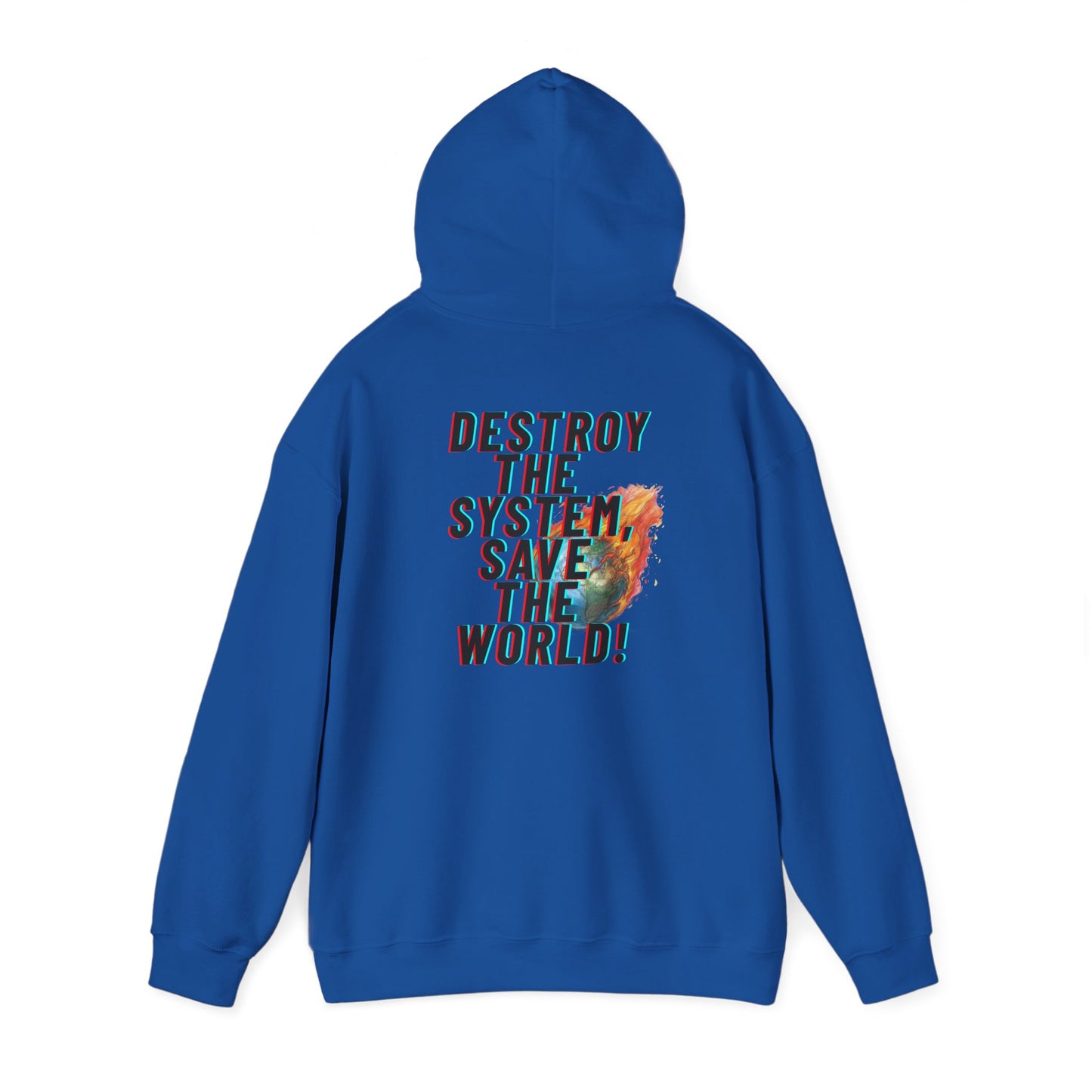 Destroy the System Save the World Hoodie — Protest Graphic Hoodie with Flaming Earth Design