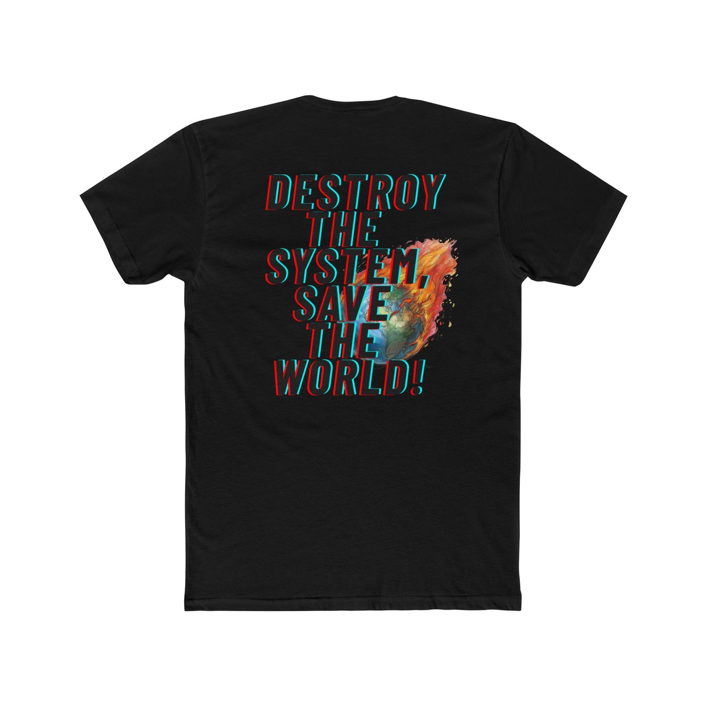 Destroy the System Save the World T-Shirt